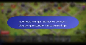 Read more about the article Eventutfordringer: Eksklusive bonuser, Magiske gjenstander, Unike belønninger