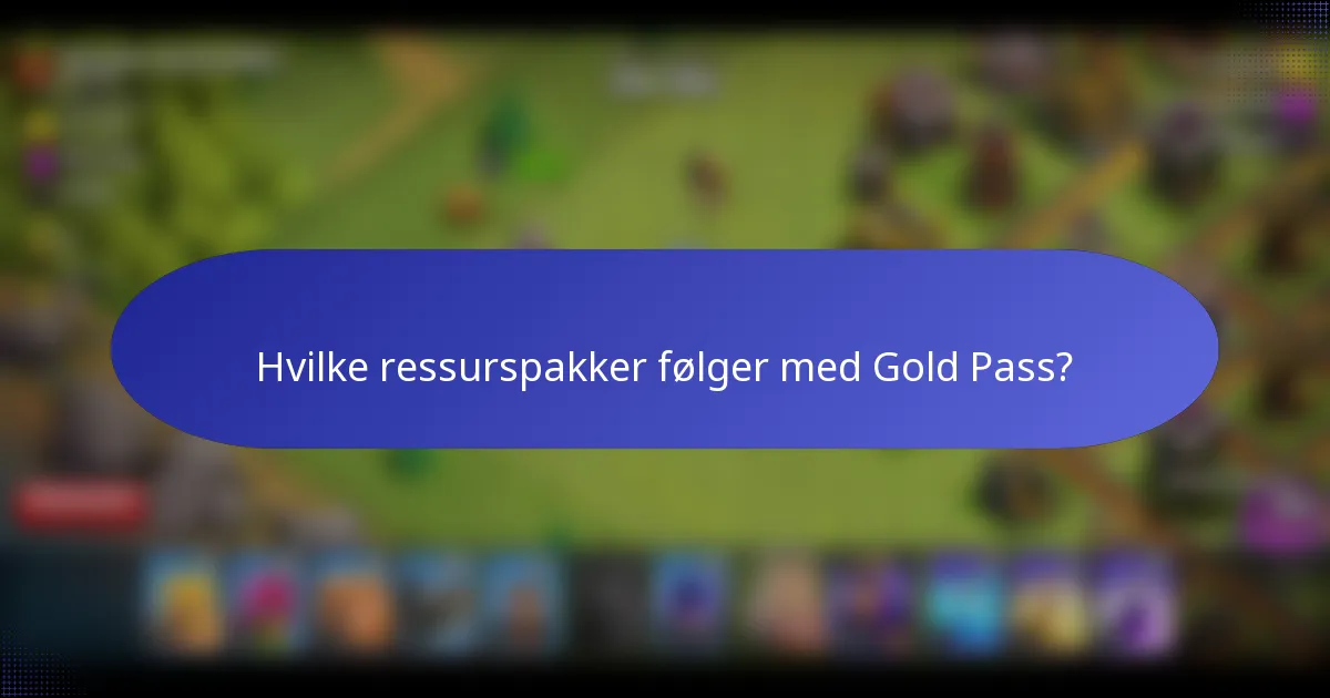 Hvilke ressurspakker følger med Gold Pass?