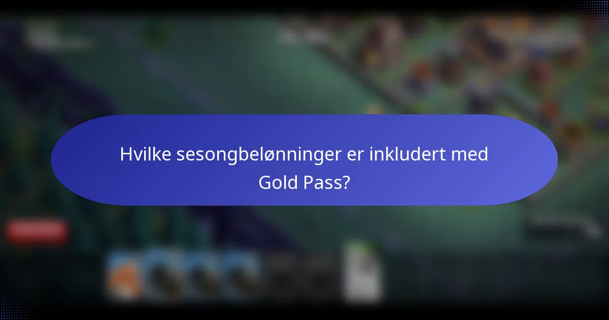 Hvilke sesongbelønninger er inkludert med Gold Pass?