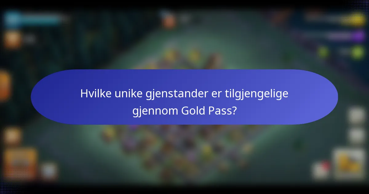 Hvilke unike gjenstander er tilgjengelige gjennom Gold Pass?