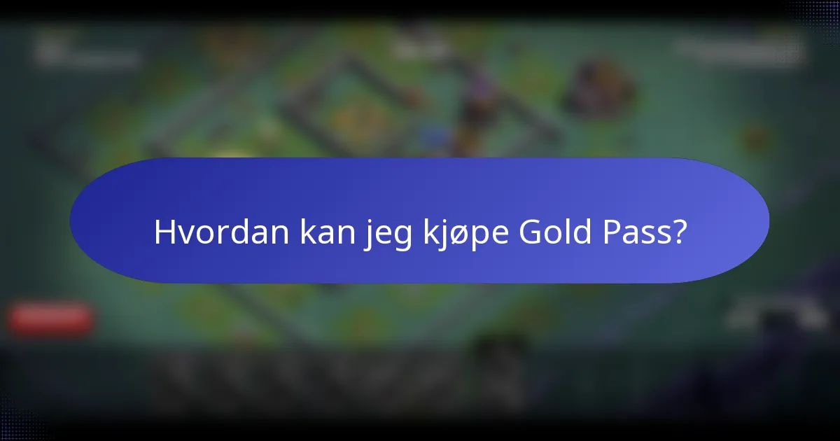 Hvordan kan jeg kjøpe Gold Pass?