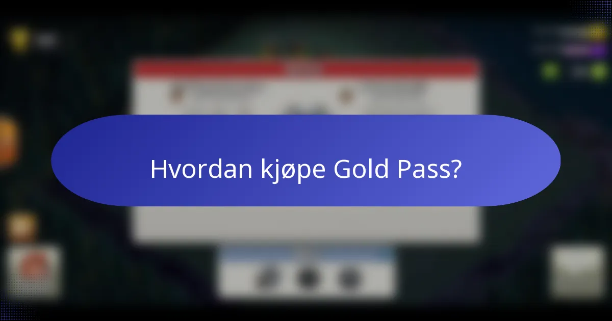 Hvordan kjøpe Gold Pass?