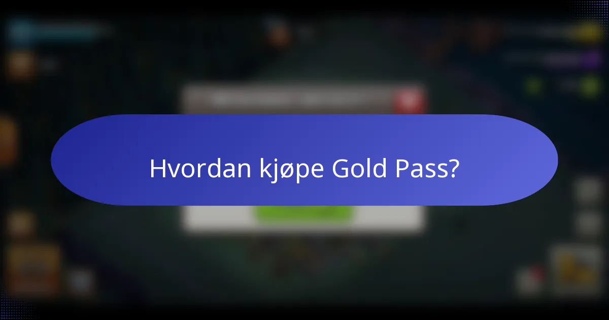 Hvordan kjøpe Gold Pass?