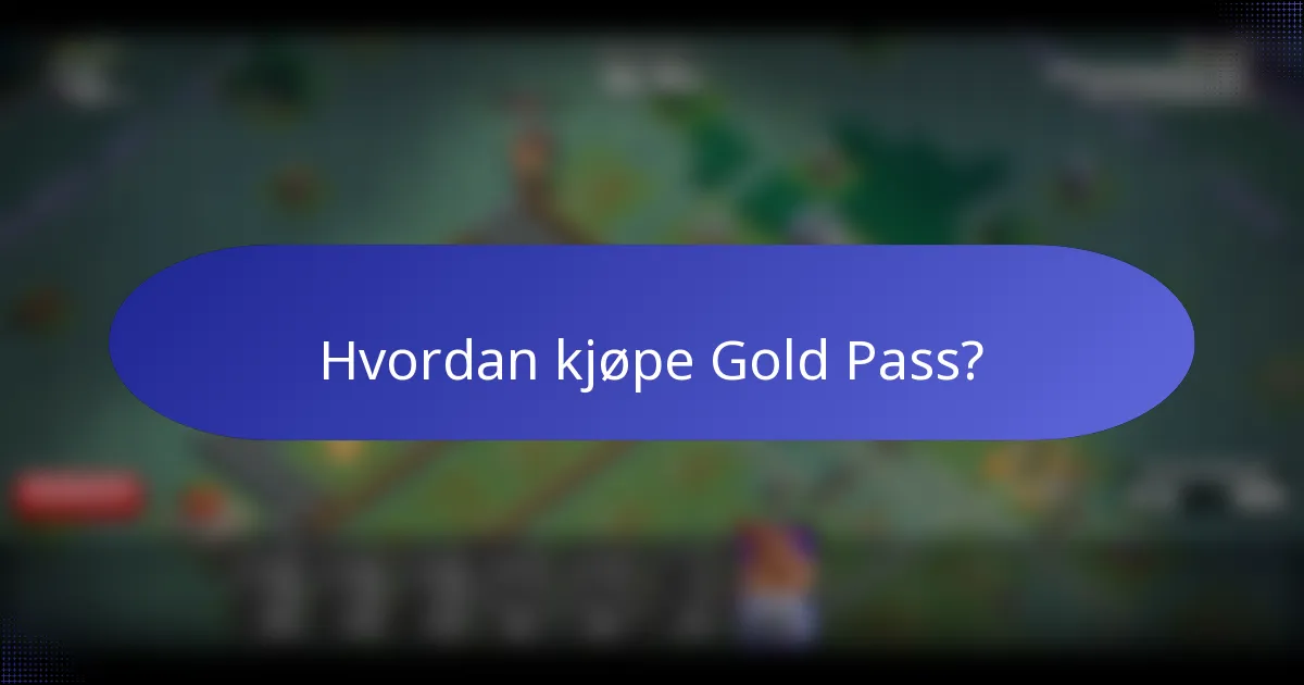 Hvordan kjøpe Gold Pass?